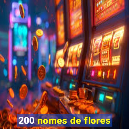 200 nomes de flores